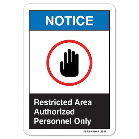 Signmission ANSI, 10" H, 14" W, Alum, 14" W, 10" H, Landscape, Restricted Area Authorized Personnel Only OS-NS-A-1014-L-19935